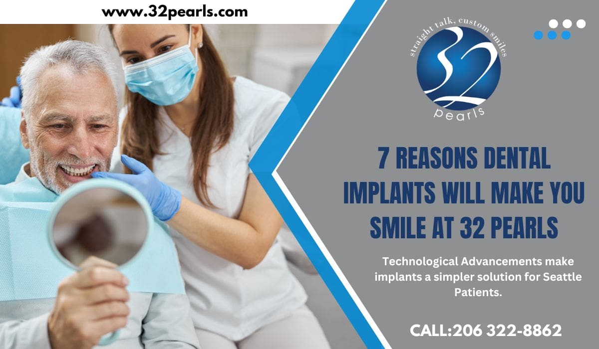 7 Reasons Dental Implants Will Make You Smile at 32 Pearls