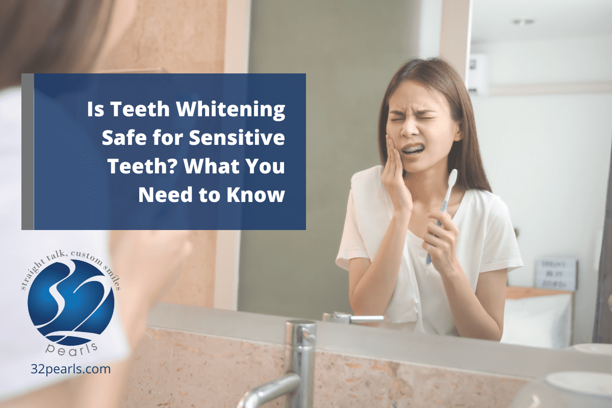 Is Teeth Whitening Safe for Sensitive Teeth? What You Need to Know