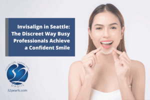 Invisalign in Seattle: The Discreet Way Busy Professionals Achieve a Confident Smile